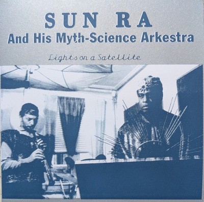 SUN RA Arkestra Lights Satellite 7 cosmic rays crystals Juanita rogers qualities