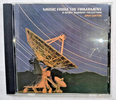 DAVE LUXTON ''MUSIC FROM THE FIRMAMENT - A SPACE AMBIENT COLLECTION'' CD (2011)