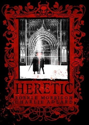 Heretic Deluxe Hardcover by Robbie Morrison (hardcover)