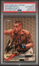 Marketplace image: 2018 TOPPS UFC CHROME SUPERFRACTOR 1/1 ANTHONY PETTIS 1/1 PSA AUTHENTIC AUTO 10