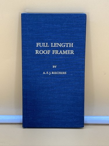 Full Length Roof Framer by A. F. J. Riechers 1944 Hardcover Vintage Construction