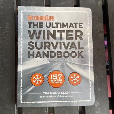 The Winter Survival Handbook 157 Winter Tips and Tricks Outdoor Life Book