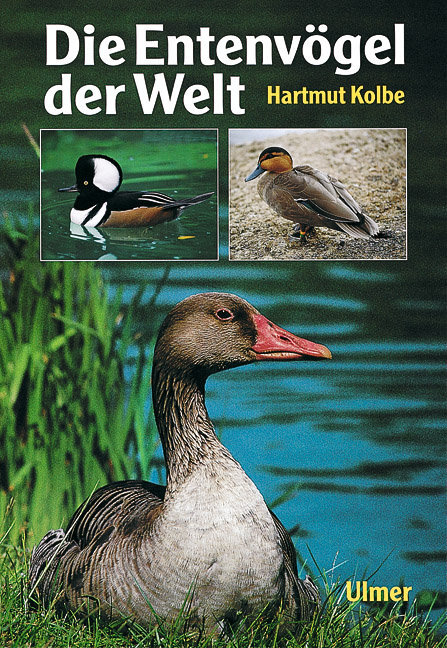 Die Entenvögel Der Welt Hartmut Kolbe