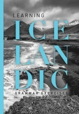 Learning Icelandic (Course). Grammar exercises | Gudrun Theodorsdottir | Buch