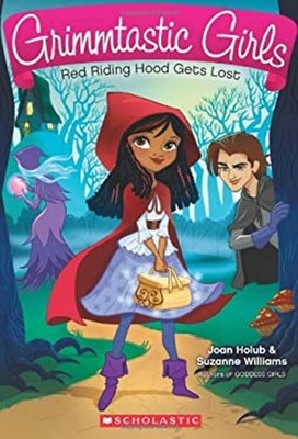 Red Riding Hood Gets Lost Grimmtastic Girls #2 Joan, Williams, Su