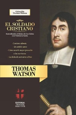 El Soldado Cristiano: Extendiendo el Reino de los Cielos con violencia santa by 