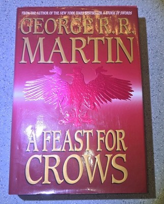 A Feast for Crows George R.R. Martin 1st Edition 1st Printing Hardcover 2005