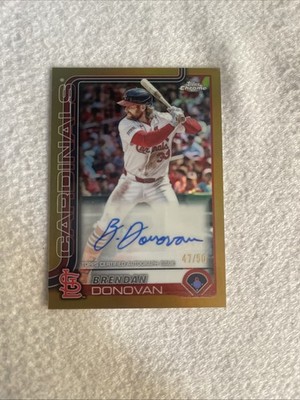 2025 Topps Chrome Brendan Donovan Gold Refractor Auto 47/50