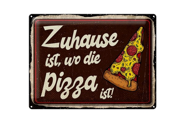 Blechschild Spruch 40X30 Cm Zuhause Ist, Wo Die Pizza Ist Deko Schild-image