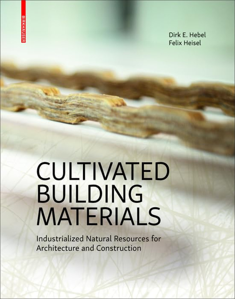Thumbnail - Cultivated Building Materials: Industrialized Natural Resources For
