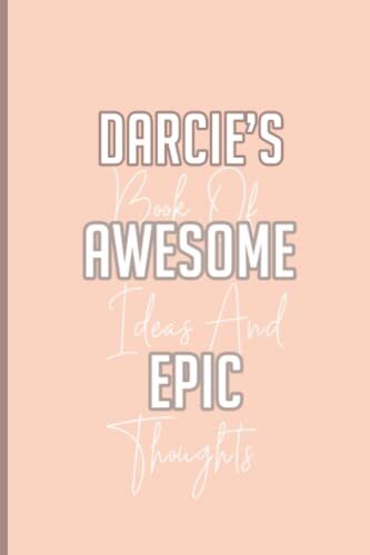 Darcie's Book Of Awesome Ideas And Epic Toughts :Pers... by Publishing, Anything - Bild 1 von 2