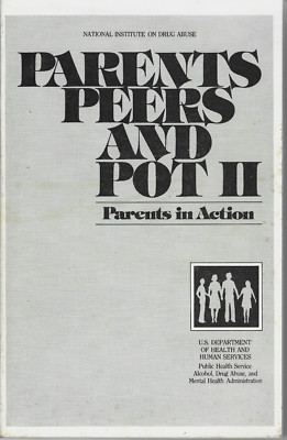Parents Peers and Pot II Parents in Action U.S. Department of Health 1983