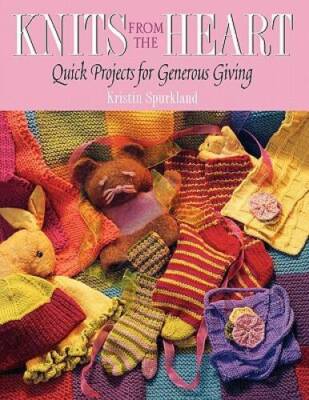 Knits from the Heart - Paperback By Spurkland, Kristin - VERY GOOD