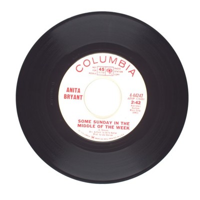 Anita Bryant - Some Sunday in the Middle of the Week; Little Love Words - 45 RPM