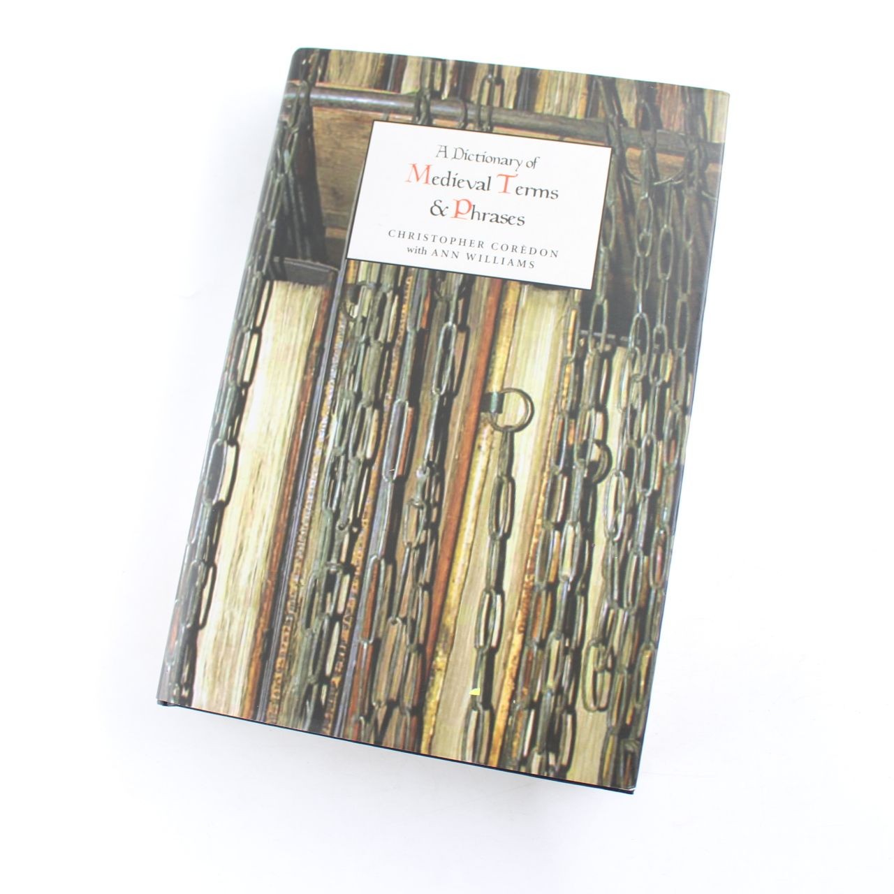 A Dictionary of Medieval Terms and Phrases Book by Christopher Coredon
