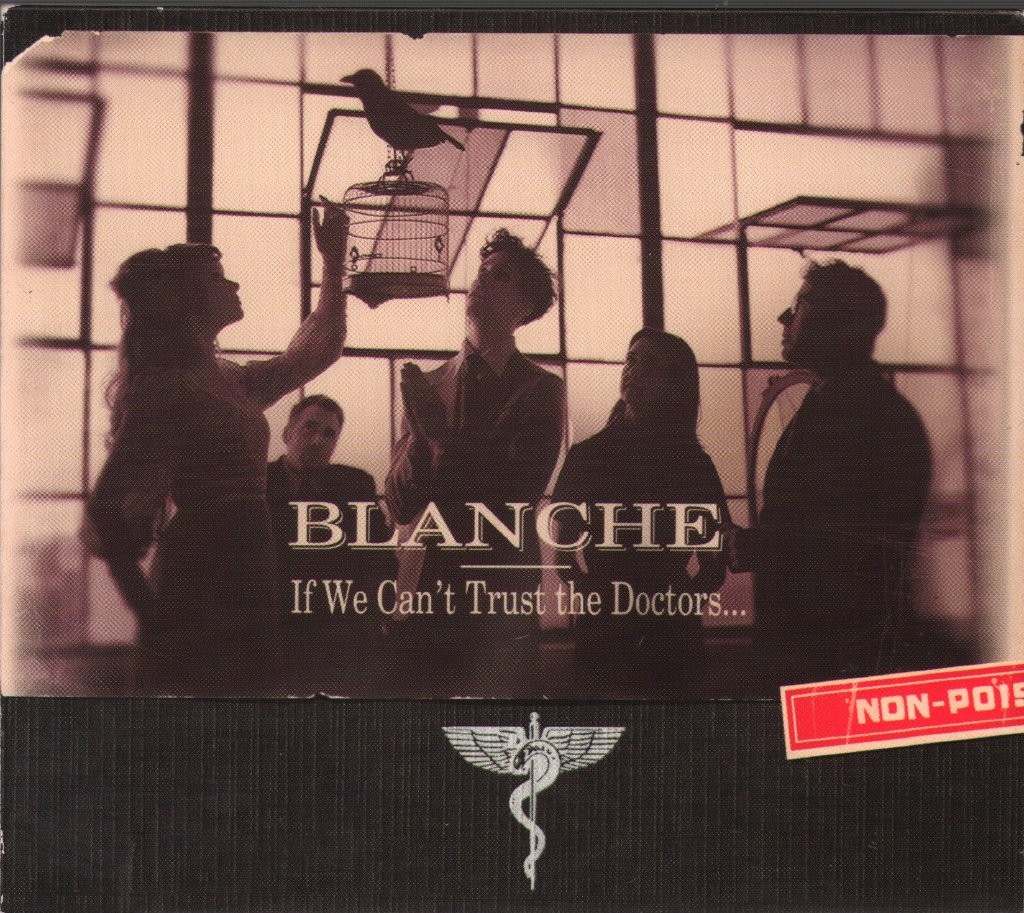Blanche If We Can't Trust the Doctors... CD Europe Loose 2004 in digipak VJCD146
