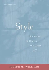 Style: The Basics of Clarity and Grace by Williams, Joseph M.