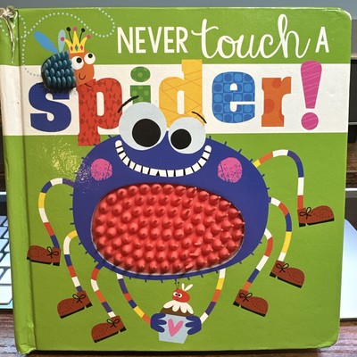 Never Touch a Spider - Board book By Make Believe Ideas  Ltd. - VERY GOOD