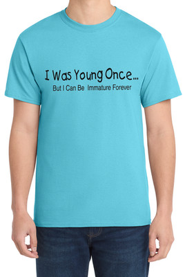 I Was Young ones But Immature For Ever Sarcastic Graphic Design T-Shirt Gift