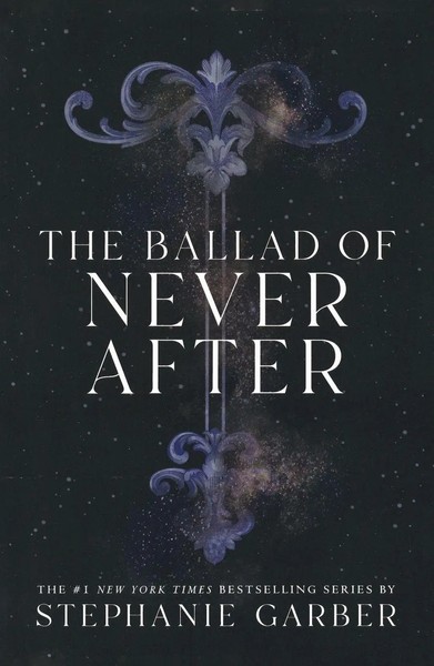 The Ballad Of Never After | Stephanie Garber | Taschenbuch | Englisch | 2025-image