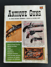 Antique Guns by Hank Wieand Bowman Vintage book - 1959
