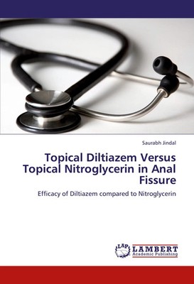 Topical Diltiazem Versus Topical Nitroglycerin in Anal Fissure Saurabh Jindal