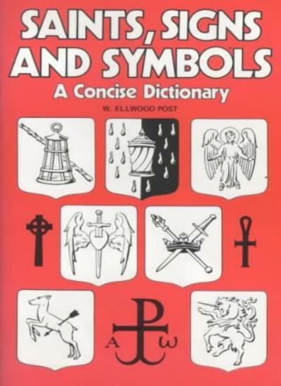 Saints, Signs and Symbols,W. Ellwood Post