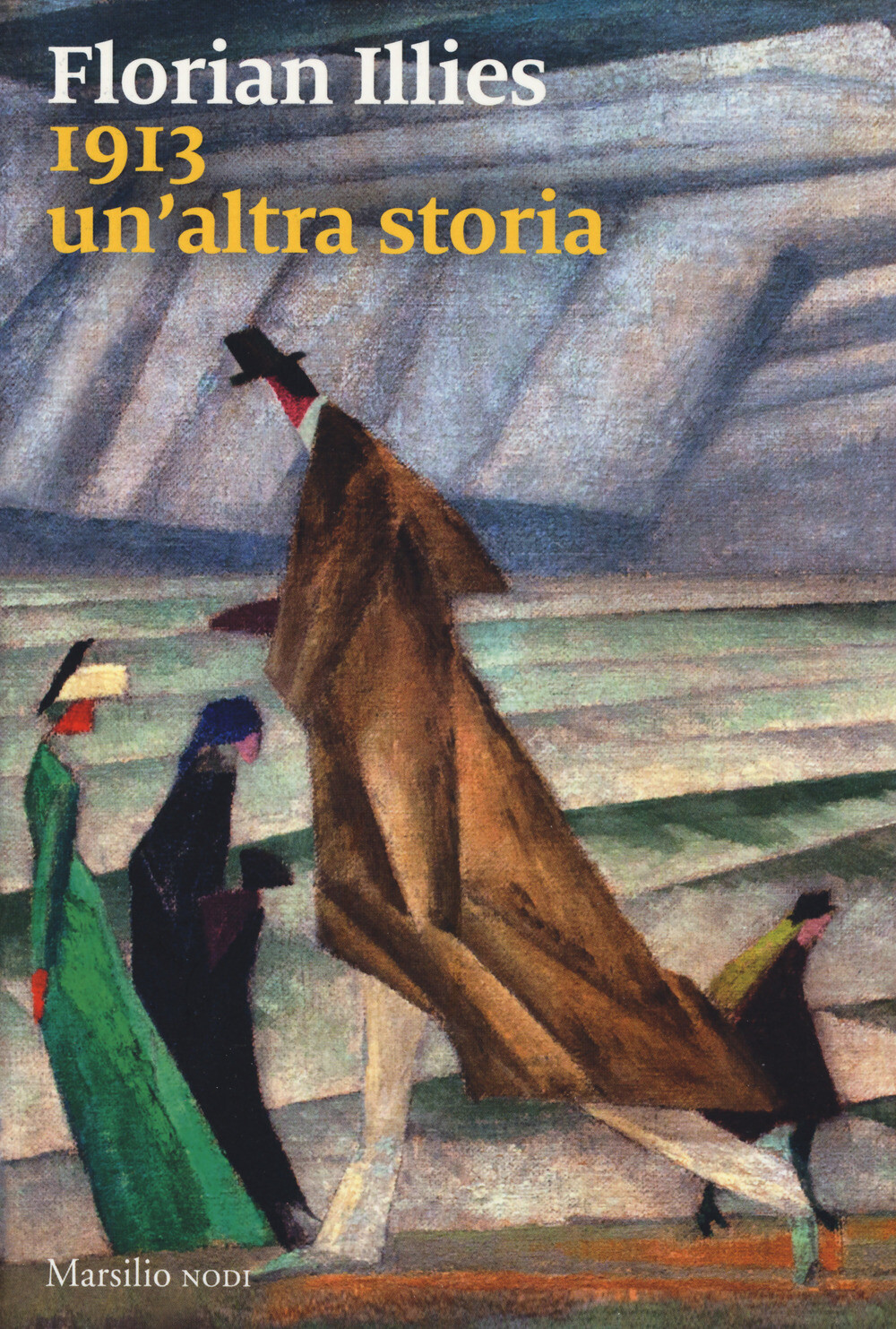 1913. Un'altra storia - Illies Florian