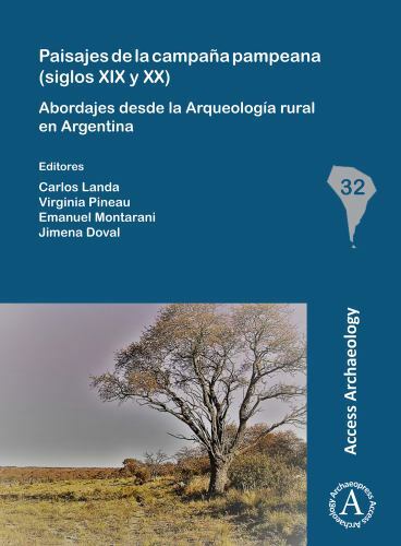 South American Archaeology Ser.: Paisajes de la Campaña Pampeana (siglos XIX ...