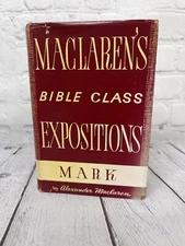 Alexander Maclaren Bible Class Expositions “Mark” Hardcover DJ Reprint of 1908 