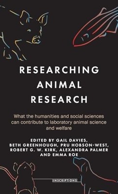 Researching Animal Research: What the Humanities and Social Sciences Can Contri