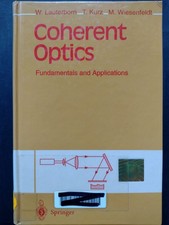 Coherent Optics - Fundamentals and Applications / Lauterborn, Kurz, Wiesenfeldt