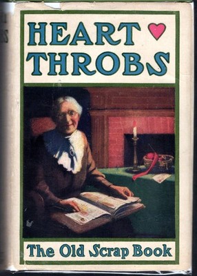 Heart Throbs: A Treasured Collection of Poems and Thoughts Which Have Lived ...