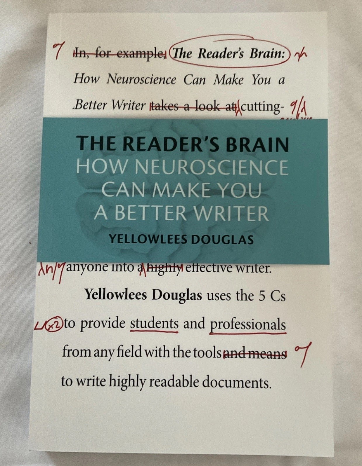 Reader's Brain : How Neuroscience Can Make You a Better Writer by D. Yellowlees