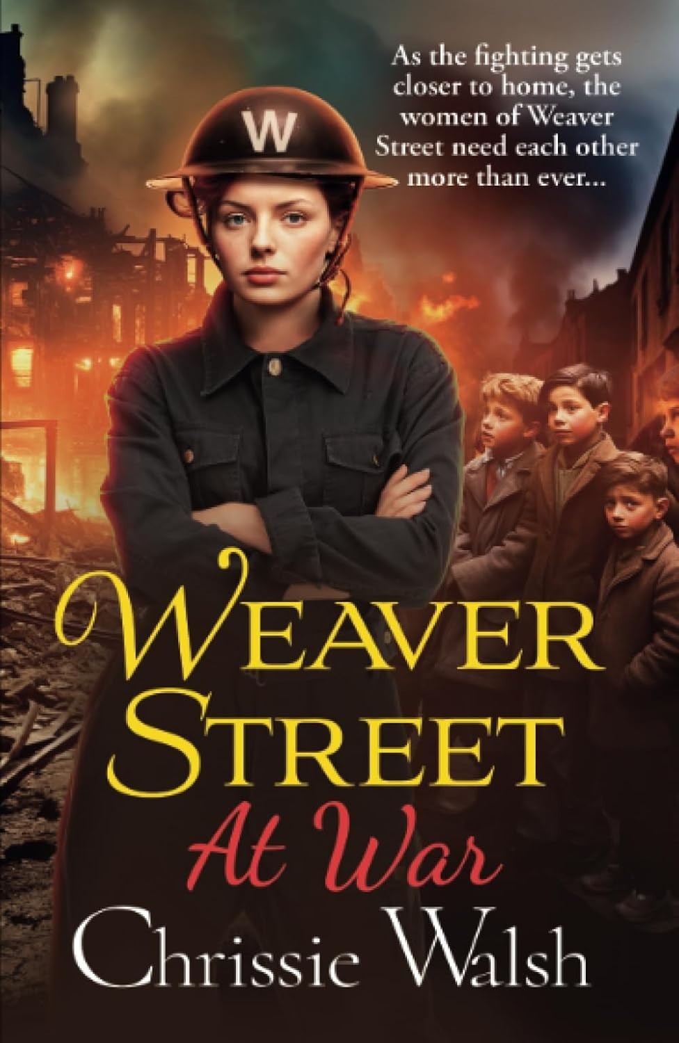 Weaver Street at War by Chrissie Walsh (Paperback)
