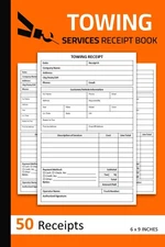 Towing Services Receipt Book: Vehicle Towing Service Receipts | Tow Truck Receip