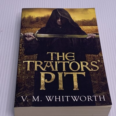 The Traitors' Pit: (Wulfgar 2), Whitworth, V.M.
