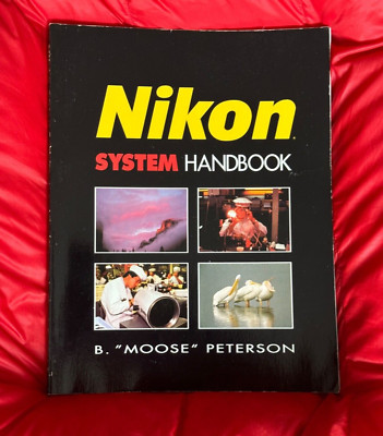 Nikon System Handbook,  by B. Moose Peterson, Softback, 1991