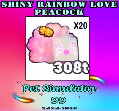 20x Shiny Rainbow Love Peacock - Pet Simulator 99 - PS99 Sim - Fastest