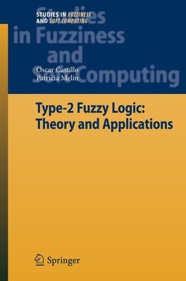 Type-2 Fuzzy Logic: Theory and Applications Patricia Melin