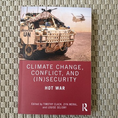 Climate Change Conflict and InSecurity by Timothy Clack PAPERBACK 9781032455792