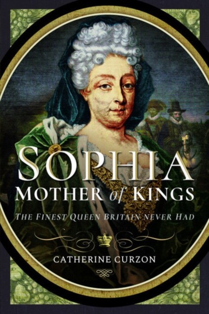 Sophia - Mother of Kings by Catherine Curzon (Paperback Book)