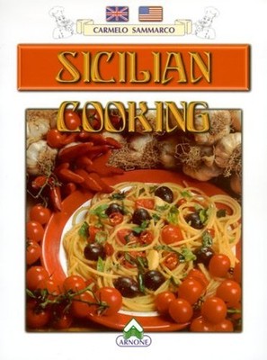 Sicilian Cooking: Typical Sicilian Recipes by Sammarco, Carmelo 8887406014