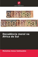DecadêNcia Moral Na ÁFrica Do Sul Motshine Amos Sekhaulelo Taschenbuch 2024