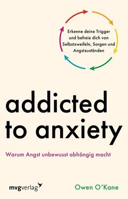 Addicted to Anxiety ~ Owen O'Kane ~  9783747407585