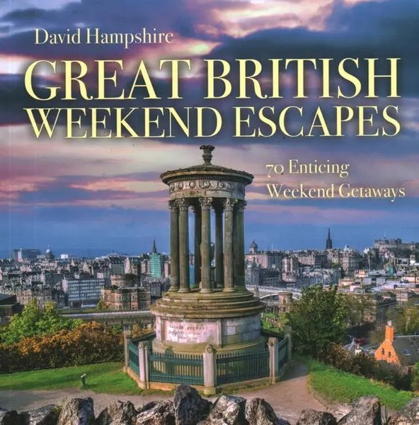 Great British Weekend Escapes | 70 Enticing Weekend Getaways | David Hampshire-image