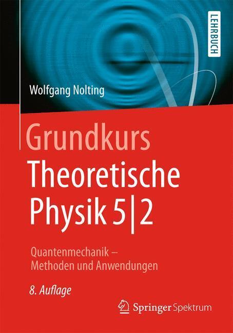Wolfgang Nolting / Grundkurs Theoretische Physik 5/2