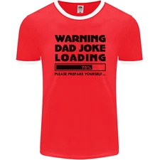 Warning Dad Joke Loading Fathers Day Funny Mens Ringer T-Shirt FotL