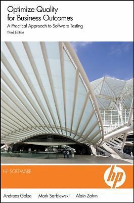 Optimize Quality for Business Outcomes: A Practical Approach to Software Tes...