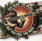 “You Hear The Music But You Feel The Bass” 8” Round Aluminum Wall Art. BRAND NEW